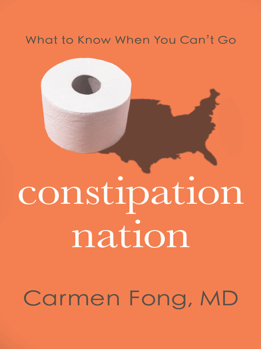 Title details for Constipation Nation by Carmen Fong, MD - Available